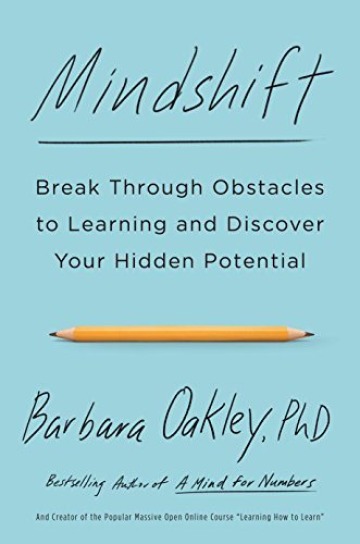 Book Cover of "Mindshift: Break Through Obstacles to Learning and Discover Your Hidden Potential"