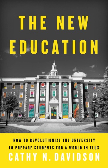 Book cover of "The New Education: How to Revolutionize the University to Prepare Students for a World in Flux"